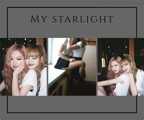 Fanfic / Fanfiction My Starlight - Chaelisa | Jensoo | Blackpink