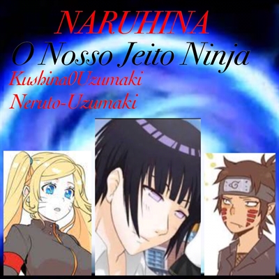 Fanfic / Fanfiction NARUHINA - O Nosso Jeito Ninja