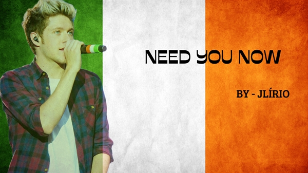 Fanfic / Fanfiction Need You Now (REVISADA)