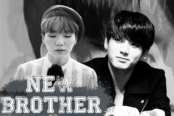 Fanfic / Fanfiction New Brother HIATUS