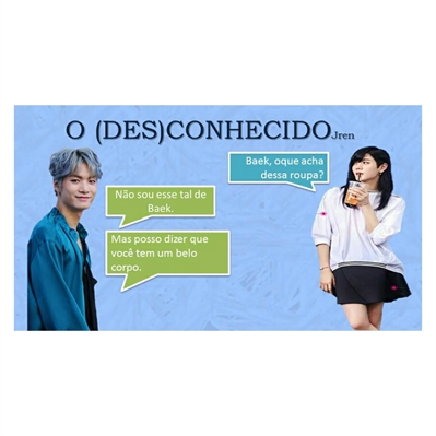 Fanfic / Fanfiction O (des)conhecido (HIATUS)