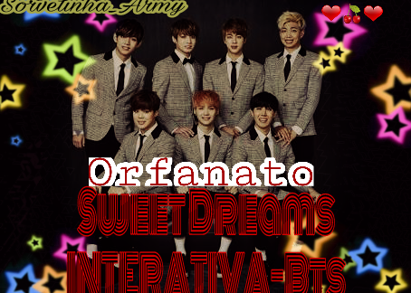 Fanfic / Fanfiction O Orfanato "Sweet Dreams" - Interativa BTS