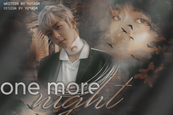 Fanfic / Fanfiction ONE MORE NIGHT ( Imagine Baekhyun )