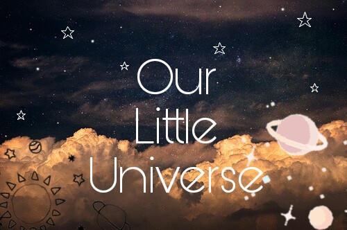 Fanfic / Fanfiction Our Little Universe
