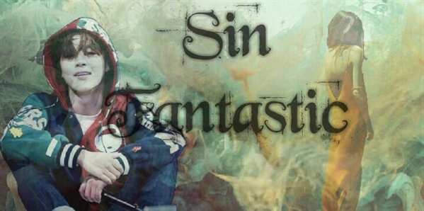Fanfic / Fanfiction Sin Fantastic - Imagine Park Jimin (Hot)