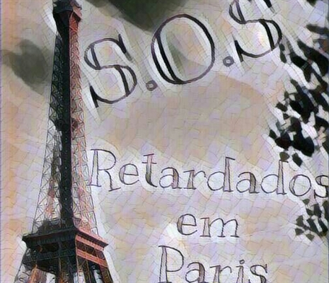 Fanfic / Fanfiction S.O.S Retardados em Paris