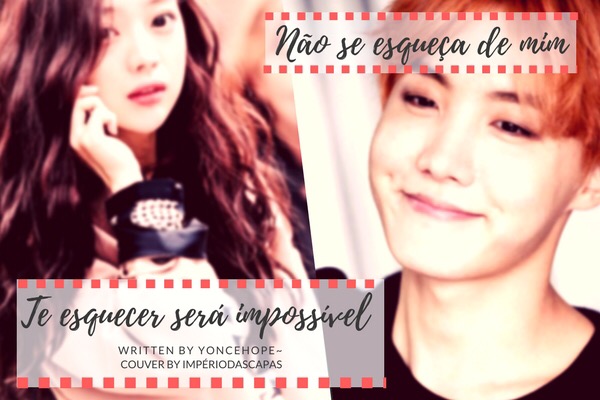 Fanfic / Fanfiction Te esquecer será impossível - Jung Hoseok