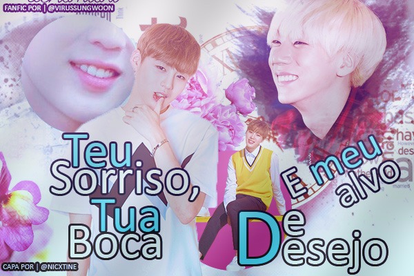 Fanfic / Fanfiction Teu Sorriso, Tua Boca e Meu Alvo de Desejo