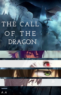 Fanfic / Fanfiction The call of the dragon