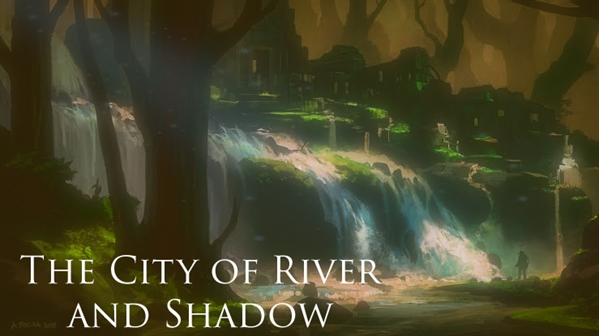 Fanfic / Fanfiction The City of River and Shadow