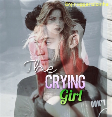 Fanfic / Fanfiction The crying girl(Ruggarol)