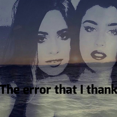 Fanfic / Fanfiction The Error That I Thank