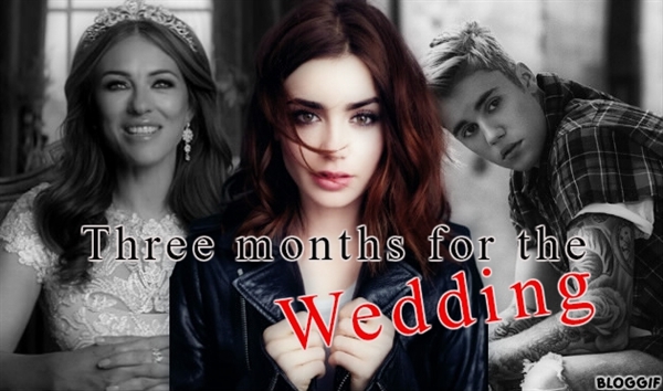 Fanfic / Fanfiction Three months for the wedding
