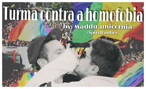 Fanfic / Fanfiction Turma Contra a Homofobia - Welluba