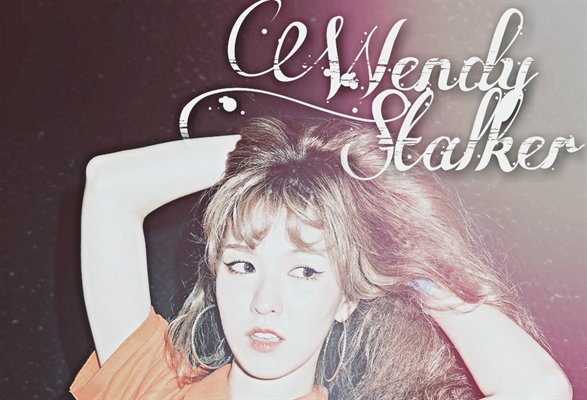Fanfic / Fanfiction Wendy | Stalker - Wenrene | Joyri | Red Velvet