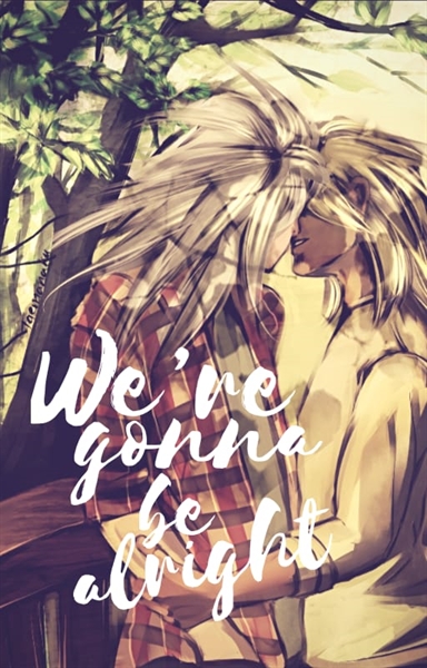 Fanfic / Fanfiction We're gonna be alright