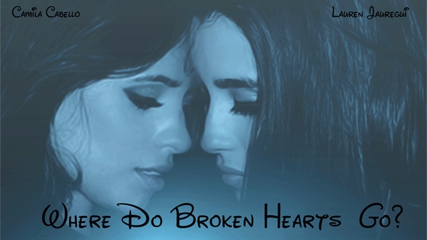 Fanfic / Fanfiction Where Do Broken Hearts Go?