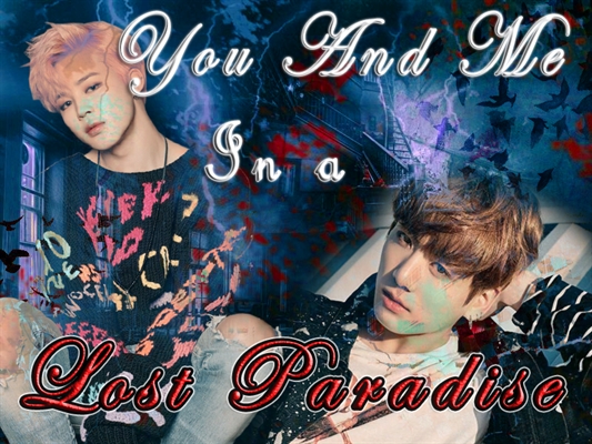 Fanfic / Fanfiction You And Me In A Lost Paradise