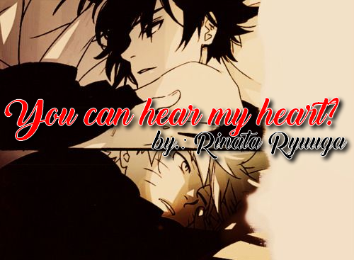Fanfic / Fanfiction You can hear my heart? (Narusasu)