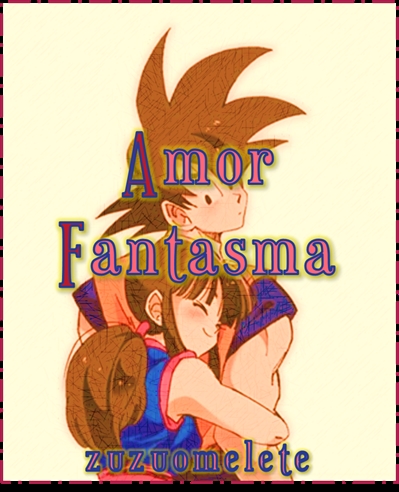 Fanfic / Fanfiction Amor Fantasma