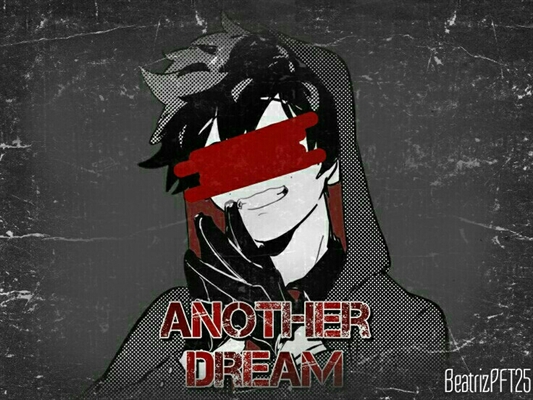 Fanfic / Fanfiction Another Dream