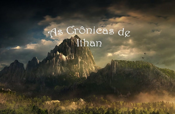 Fanfic / Fanfiction As Crônicas de Ithan: A jornada ao sul