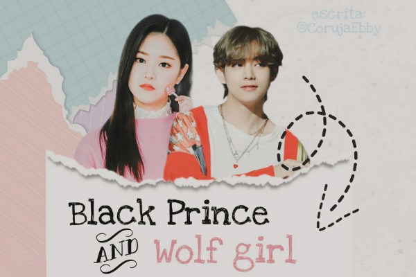 Fanfic / Fanfiction Black Prince and Wolf Girl