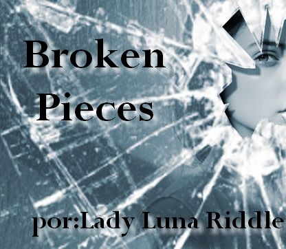 Fanfic / Fanfiction Broken Pieces