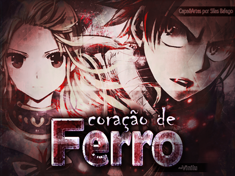 Fanfic / Fanfiction Coração de Ferro