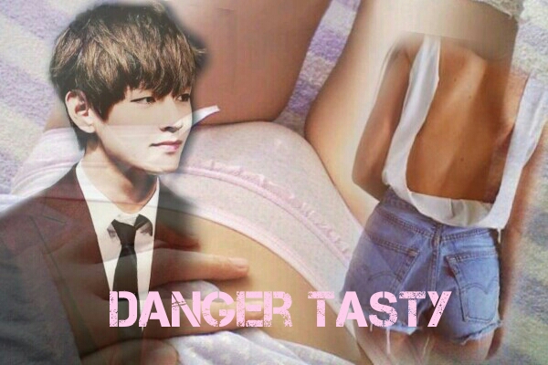 Fanfic / Fanfiction Danger Tasty - Taehyung (Incesto)