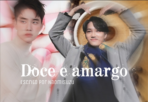 Fanfic / Fanfiction Doce e Amargo