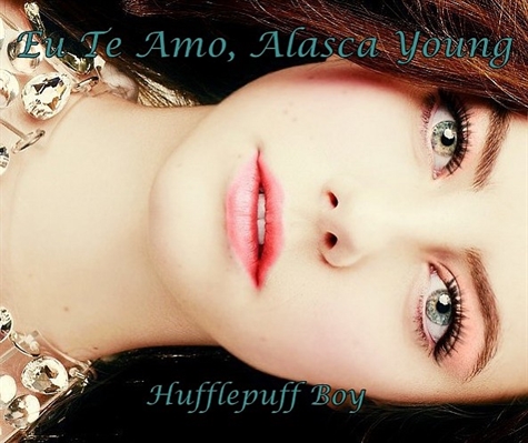 Fanfic / Fanfiction Eu Te Amo, Alasca Young