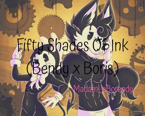 Fanfic / Fanfiction Fifty Shades Of Ink ( Bendy x Boris)