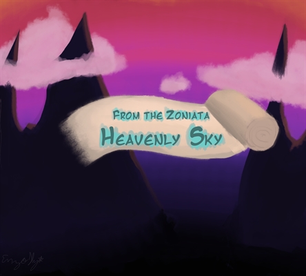 Fanfic / Fanfiction From the Zoniata Heavenly Sky (Interativa) - Em decorrer