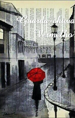 Fanfic / Fanfiction Guarda-chuva Vermelho