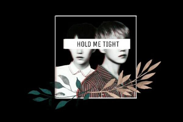 Fanfic / Fanfiction Hold Me Tight
