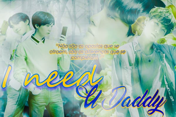 Fanfic / Fanfiction I Need U -Daddy (HIATUS)