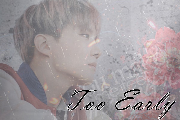 Fanfic / Fanfiction Imagine Jung Hoseok - Too Early