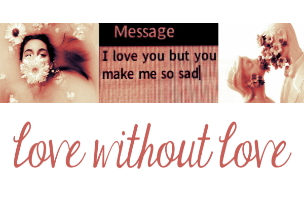 Fanfic / Fanfiction Love without love