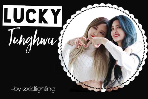Fanfic / Fanfiction Lucky Junghwa