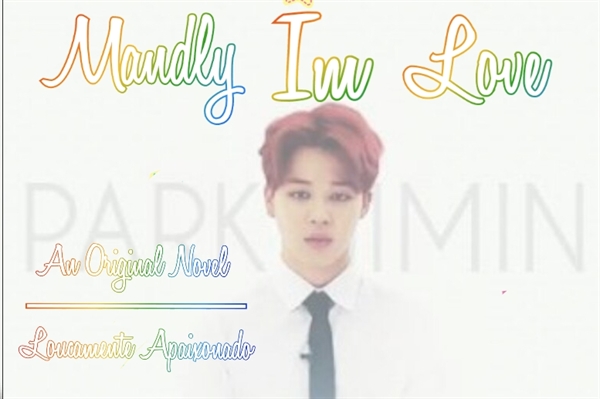 Fanfic / Fanfiction Madly in love (Imagine Park Jimin)