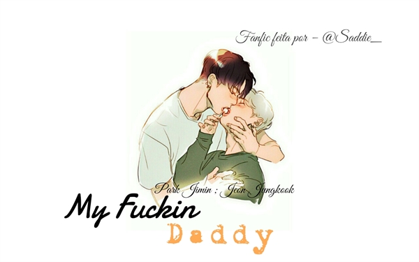 Fanfic / Fanfiction MY FUCKIN DADDY ; Ji+Kook