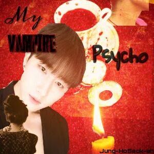 Fanfic / Fanfiction My Vampire Psycho — Imagine I.M