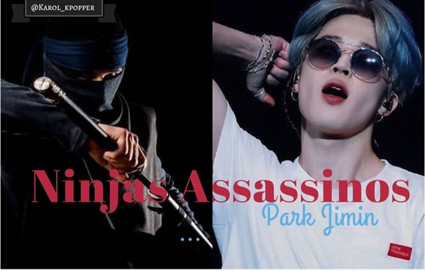 Fanfic / Fanfiction Ninjas Assassinos - Park Jimin