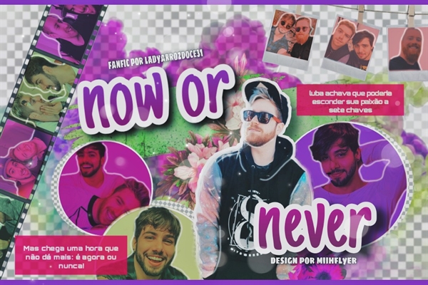 Fanfic / Fanfiction Now or Never - L3ddy