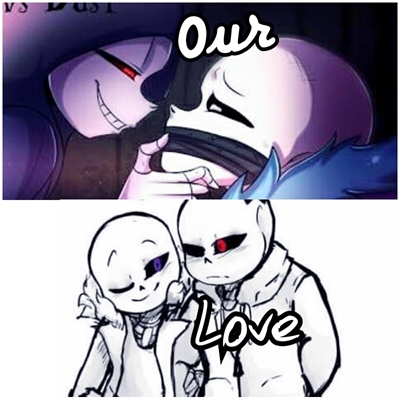 Fanfic / Fanfiction "Our Love!" (DustLust)