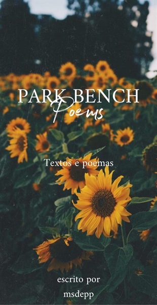 Fanfic / Fanfiction Park Bench Poems - Trechos e Poemas