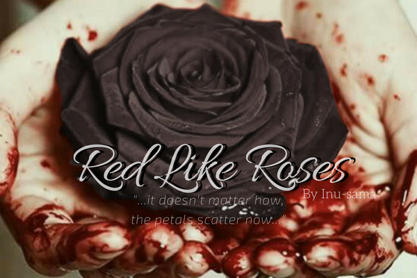 Fanfic / Fanfiction Red Like Roses
