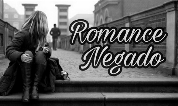 Fanfic / Fanfiction Romance Negado