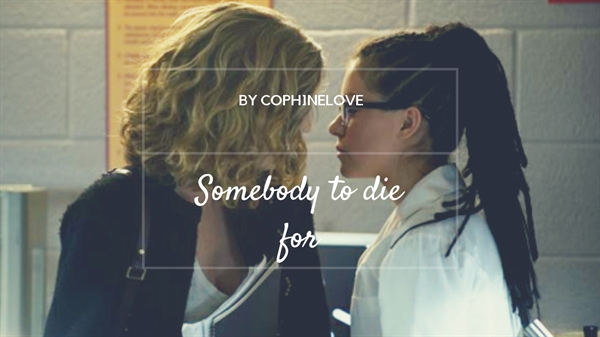 Fanfic / Fanfiction Somebody to die for